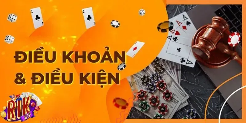 Điều khoản điều kiện khi đăng ký tài khoản tại Rikvip