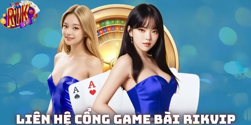 Chỉ dẫn các bước để người chơi Liên hệ Rikvip